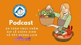 Podcast: An toàn thực phẩm dịp Giáng sinh và Tết dương lịch 2025