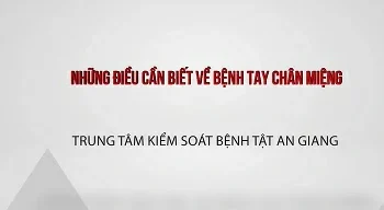 Clip – Những điều cần biết về Tay Chân Miệng