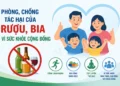 Phòng, chống tác hại của rượu, bia vì sức khoẻ cộng đồng