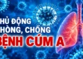 Video – Chủ động phòng chống bệnh Cúm A